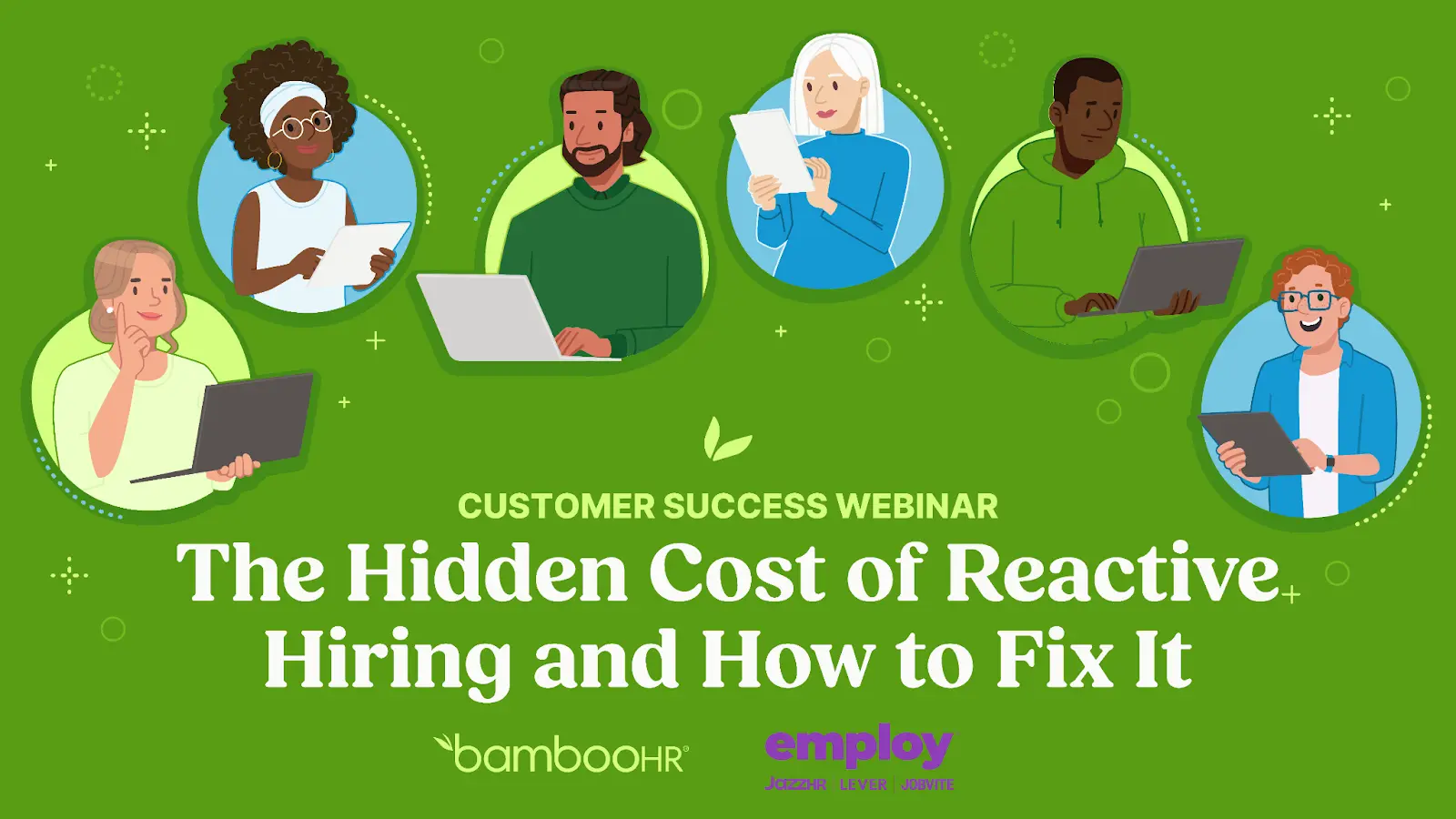 BambooHR and Employ The Hidden cost of Reactive Hiring and How to Fix It